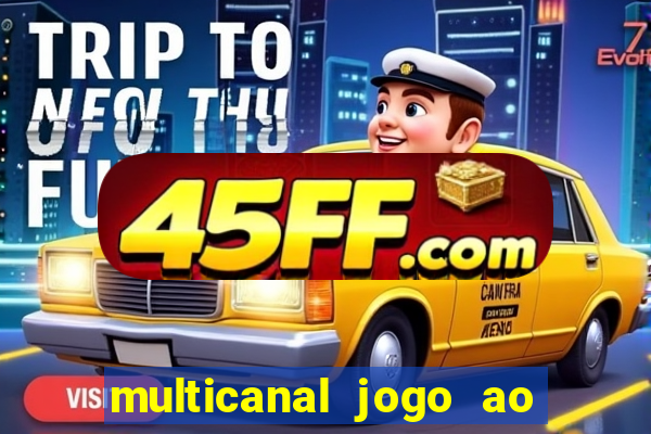 multicanal jogo ao vivo hd